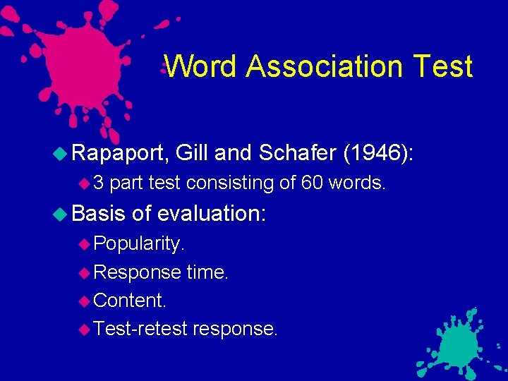 Word Association Test Rapaport, 3 Gill and Schafer (1946): part test consisting of 60