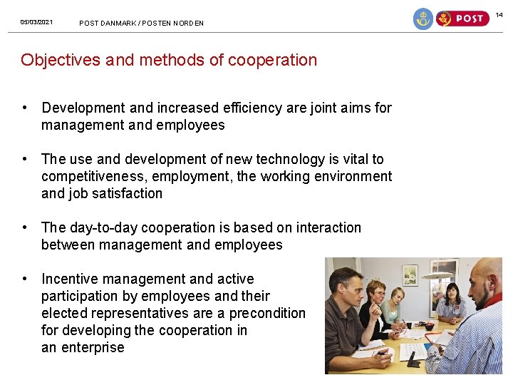 14 05/03/2021 POST DANMARK / POSTEN NORDEN Objectives and methods of cooperation • Development