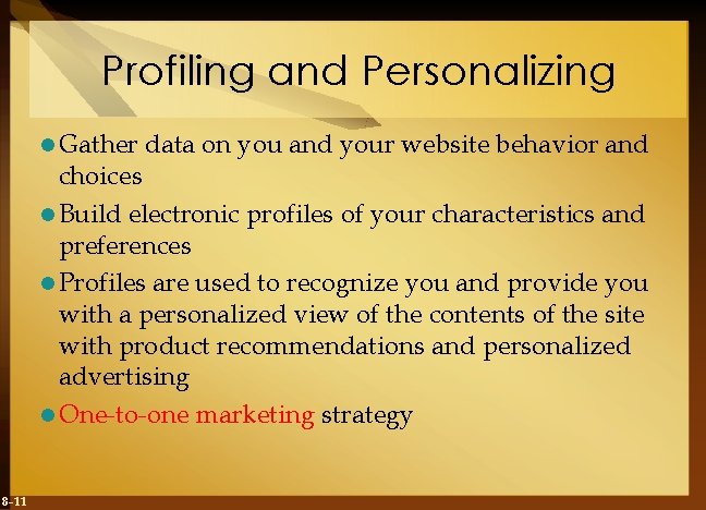 Profiling and Personalizing l Gather data on you and your website behavior and choices