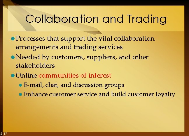 Collaboration and Trading l Processes that support the vital collaboration arrangements and trading services