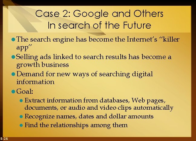 Case 2: Google and Others In search of the Future l The search engine