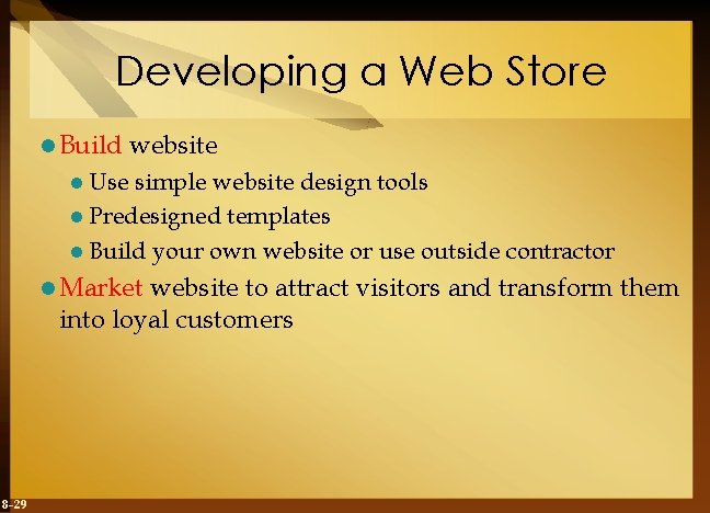 Developing a Web Store l Build website l Use simple website design tools l
