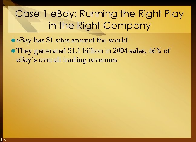 Case 1 e. Bay: Running the Right Play in the Right Company l e.