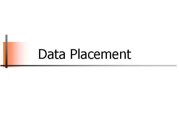 Data Placement 