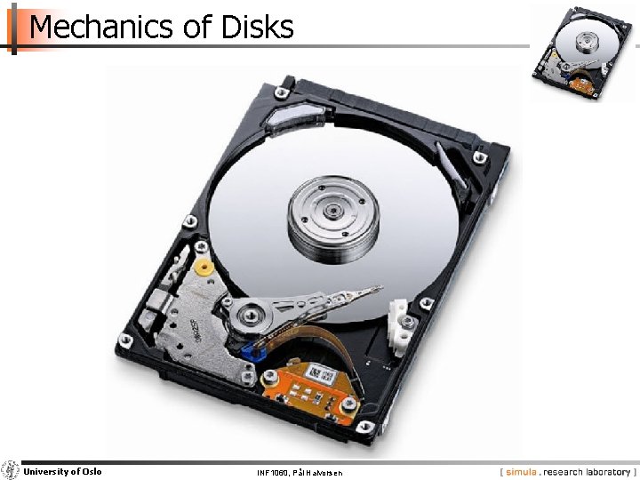Mechanics of Disks University of Oslo INF 1060, Pål Halvorsen 