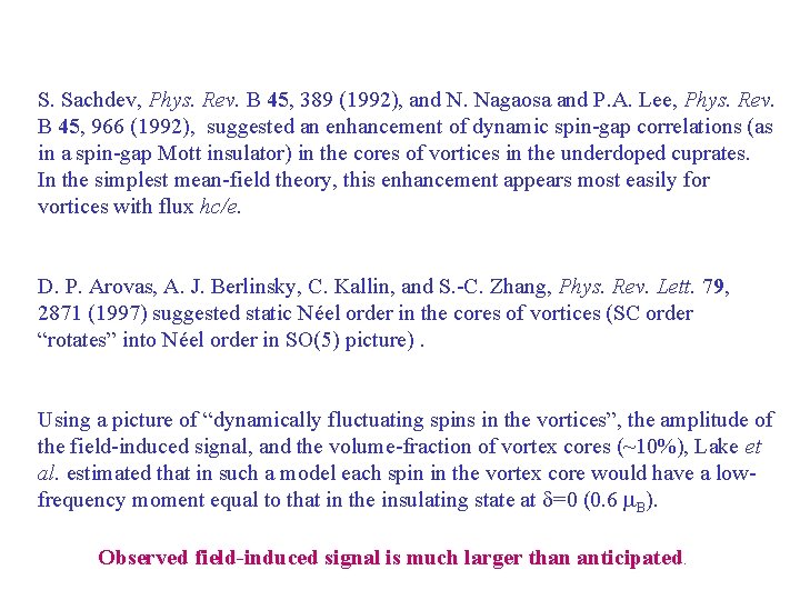 S. Sachdev, Phys. Rev. B 45, 389 (1992), and N. Nagaosa and P. A.