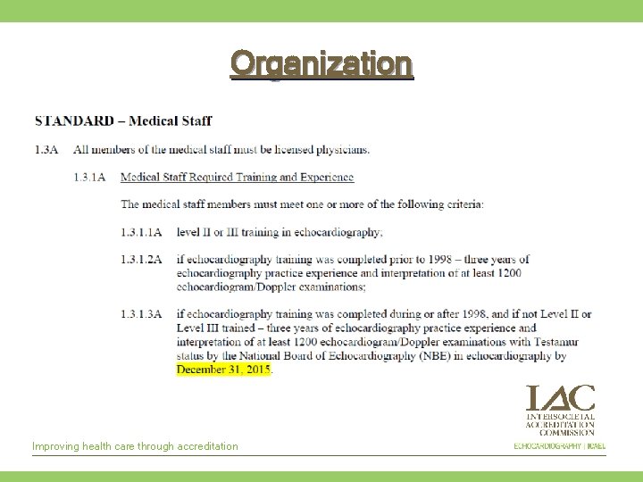 Organization Improving health care through accreditation 