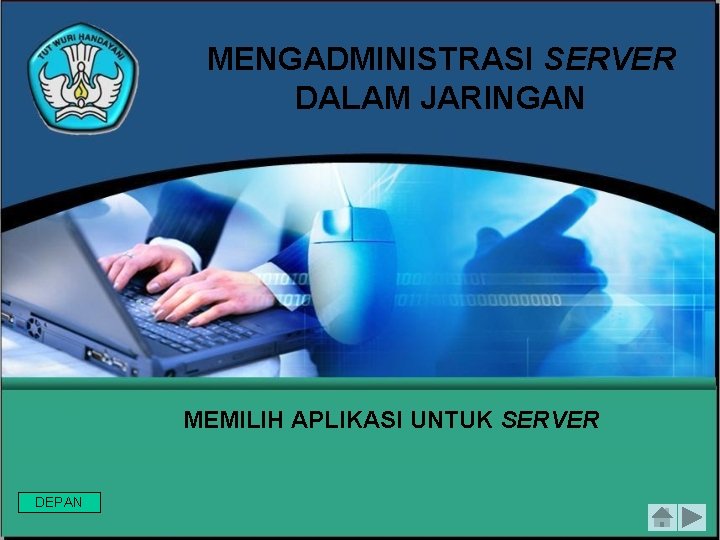 MENGADMINISTRASI SERVER DALAM JARINGAN MEMILIH APLIKASI UNTUK SERVER DEPAN 