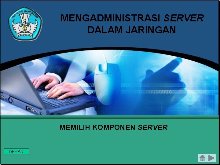 MENGADMINISTRASI SERVER DALAM JARINGAN MEMILIH KOMPONEN SERVER DEPAN 