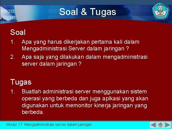 Soal & Tugas Soal 1. 2. Apa yang harus dikerjakan pertama kali dalam Mengadministrasi