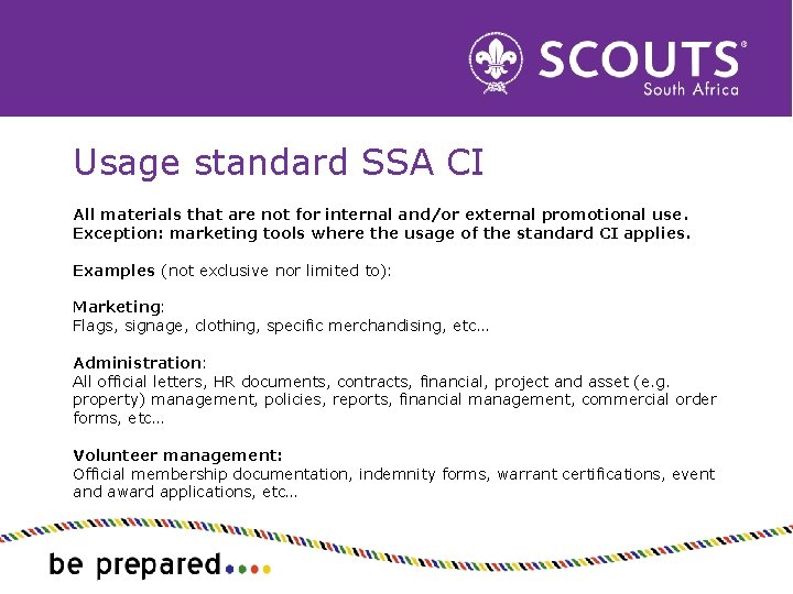 Usage standard SSA CI All materials that are not for internal and/or external promotional