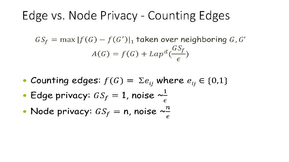 Edge vs. Node Privacy - Counting Edges • 