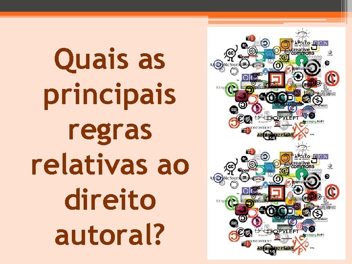 Quais as principais regras relativas ao direito autoral? 