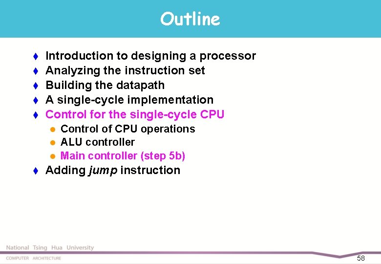 Outline t t t Introduction to designing a processor Analyzing the instruction set Building