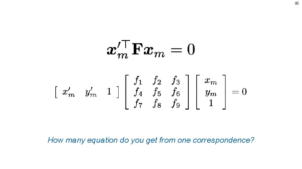 95 How many equation do you get from one correspondence? 