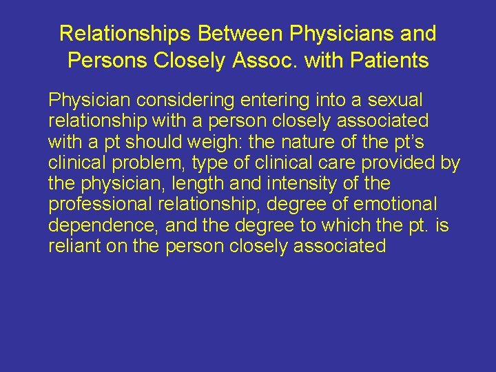 Relationships Between Physicians and Persons Closely Assoc. with Patients Physician considering entering into a Relationships Between Physicians and Persons Closely Assoc. with Patients Physician considering entering into a