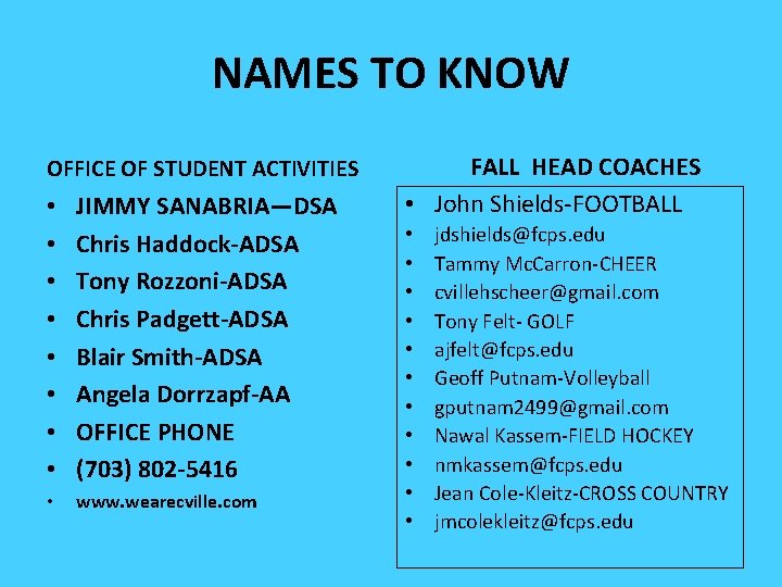 NAMES TO KNOW OFFICE OF STUDENT ACTIVITIES • • JIMMY SANABRIA—DSA Chris Haddock-ADSA Tony NAMES TO KNOW OFFICE OF STUDENT ACTIVITIES • • JIMMY SANABRIA—DSA Chris Haddock-ADSA Tony