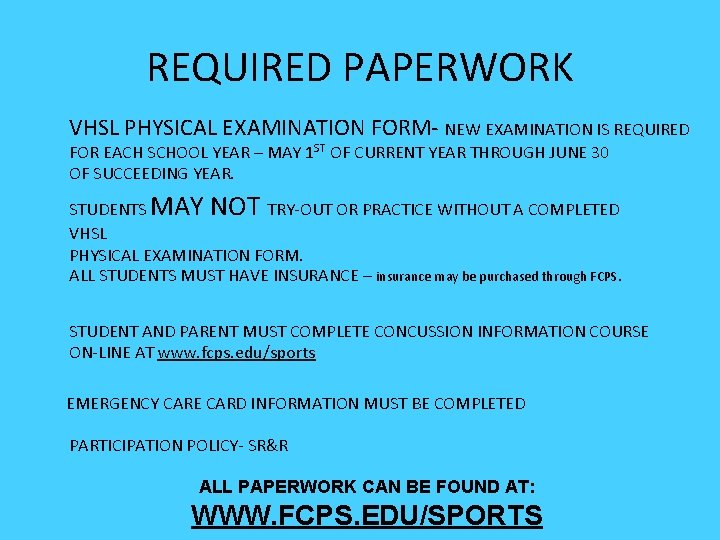 REQUIRED PAPERWORK VHSL PHYSICAL EXAMINATION FORM- NEW EXAMINATION IS REQUIRED FOR EACH SCHOOL YEAR REQUIRED PAPERWORK VHSL PHYSICAL EXAMINATION FORM- NEW EXAMINATION IS REQUIRED FOR EACH SCHOOL YEAR