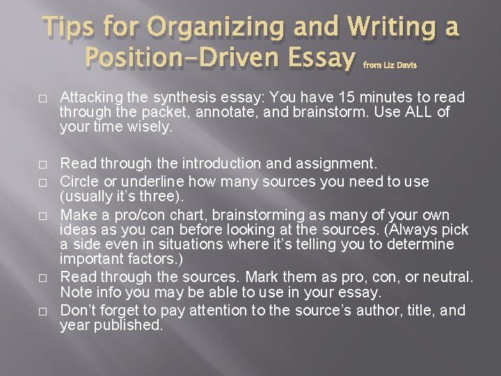Tips for Organizing and Writing a Position-Driven Essay from Liz Davis � Attacking the