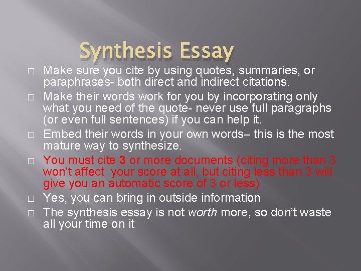 � � � Synthesis Essay Make sure you cite by using quotes, summaries, or