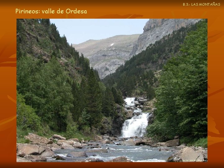 B. 3. - LAS MONTAÑAS Pirineos: valle de Ordesa 