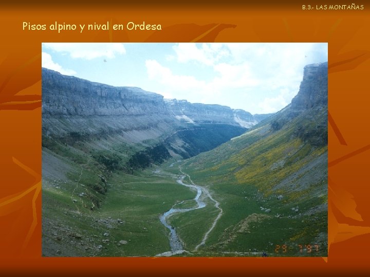 B. 3. - LAS MONTAÑAS Pisos alpino y nival en Ordesa 