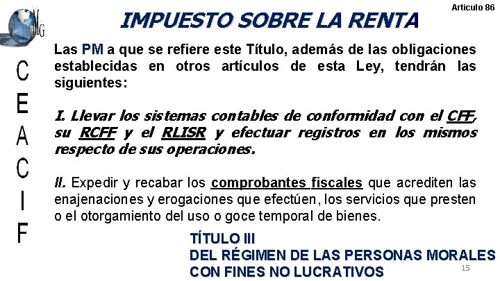 IMPUESTO SOBRE LA RENT Articulo 86 Las PM a que se refiere este Título,