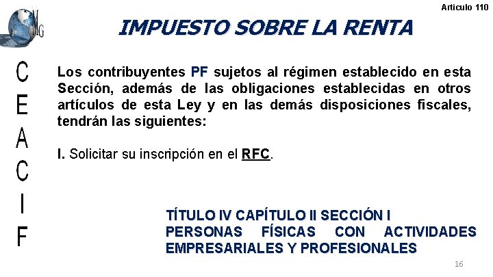Articulo 110 IMPUESTO SOBRE LA RENTA Los contribuyentes PF PF sujetos al régimen establecido