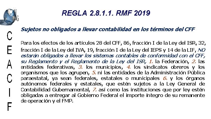 REGLA 2. 8. 1. 1. RMF 2019 Sujetos no obligados a llevar contabilidad en