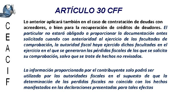 ARTÍCULO 30 CFF Lo anterior aplicará también en el caso de contratación de deudas