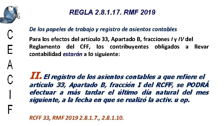 REGLA 2. 8. 1. 17. RMF 2019 De los papeles de trabajo y registro