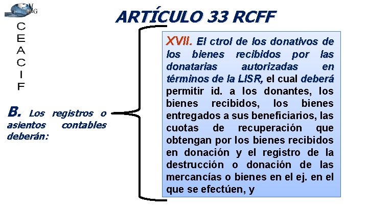 ARTÍCULO 33 RCFF XVII. El ctrol de los donativos de B. Los registros o