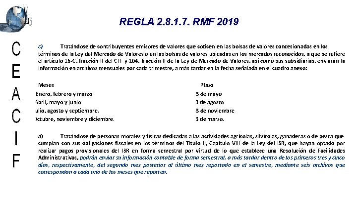 REGLA 2. 8. 1. 7. RMF 2019 c) Tratándose de contribuyentes emisores de valores