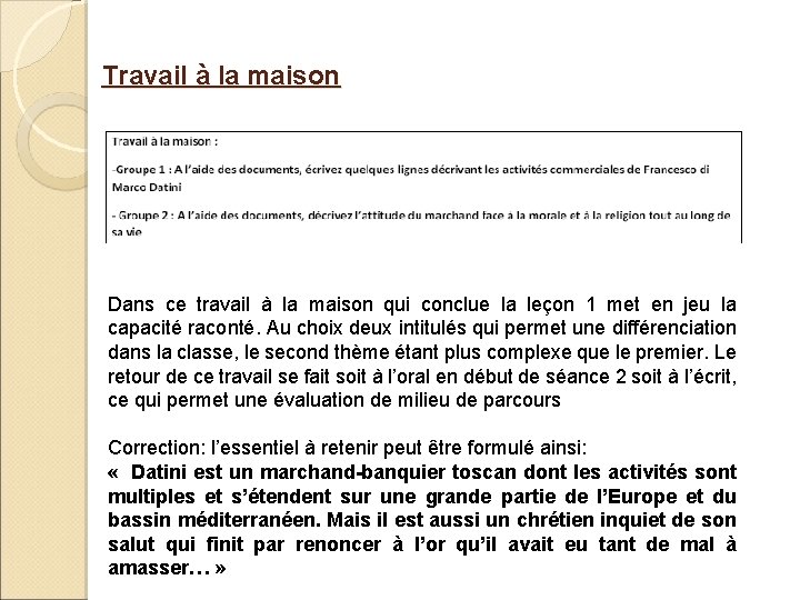 Travail à la maison Dans ce travail à la maison qui conclue la leçon