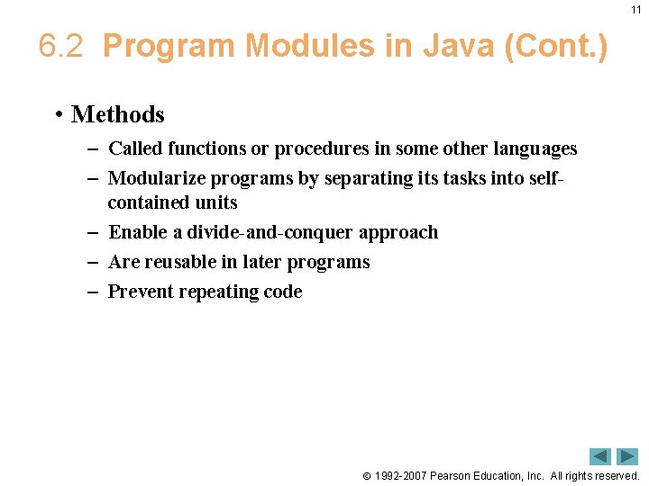 11 6. 2 Program Modules in Java (Cont. ) • Methods – Called functions