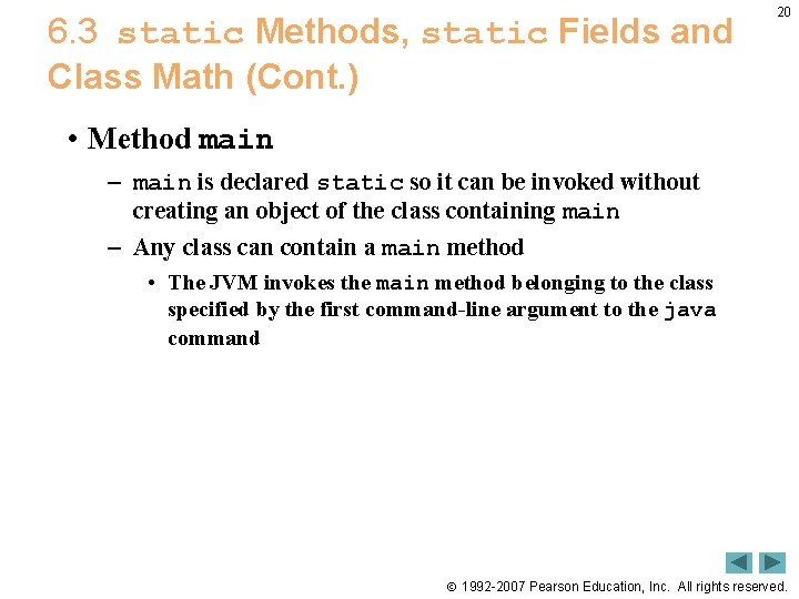 6. 3 static Methods, static Fields and Class Math (Cont. ) 20 • Method