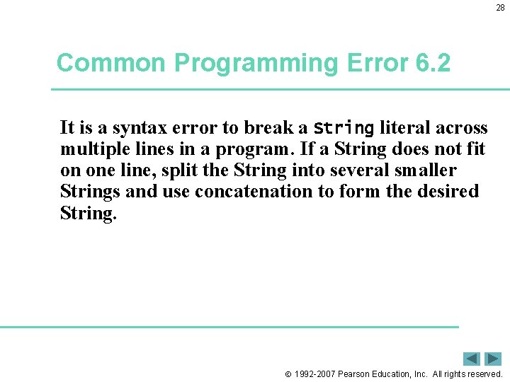 28 Common Programming Error 6. 2 It is a syntax error to break a