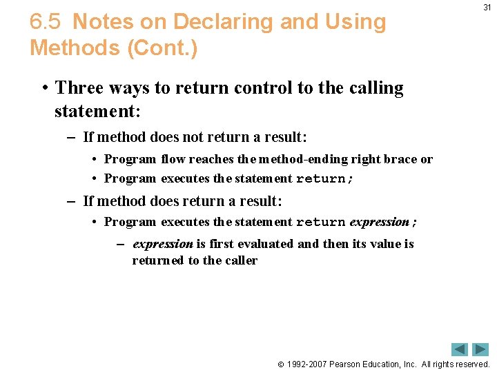 6. 5 Notes on Declaring and Using Methods (Cont. ) 31 • Three ways