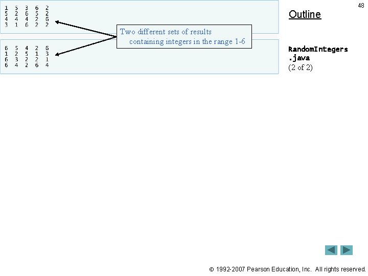 Outline 48 Two different sets of results containing integers in the range 1 -6