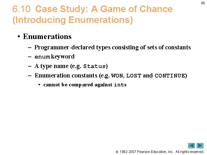 6. 10 Case Study: A Game of Chance (Introducing Enumerations) 60 • Enumerations –