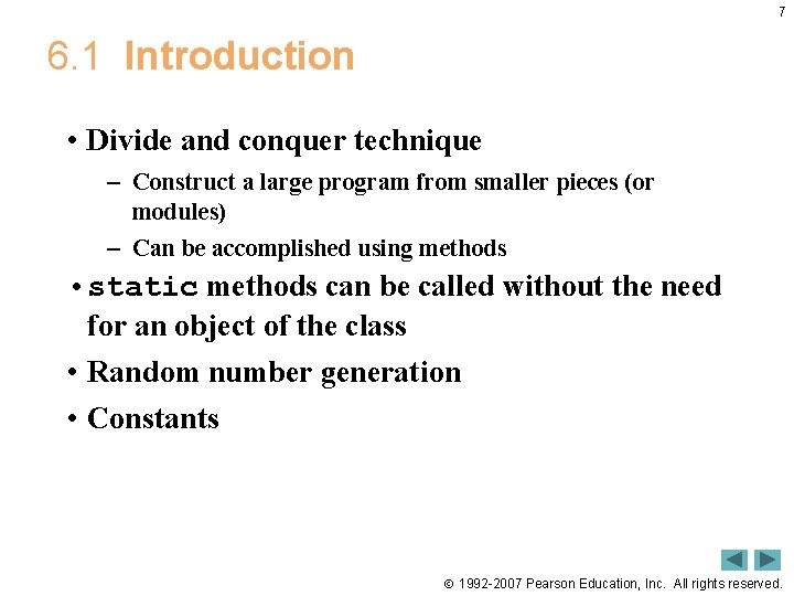 7 6. 1 Introduction • Divide and conquer technique – Construct a large program