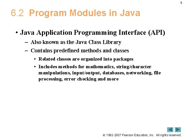 8 6. 2 Program Modules in Java • Java Application Programming Interface (API) –