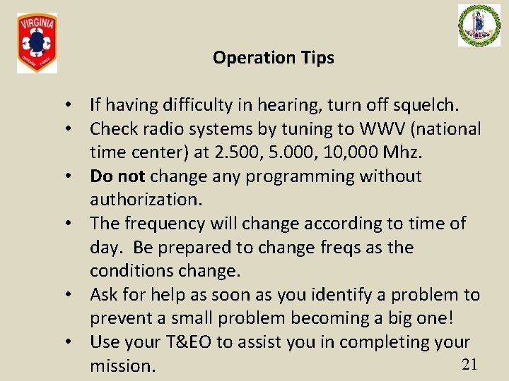 Operation Tips • If having difficulty in hearing, turn off squelch. • Check radio