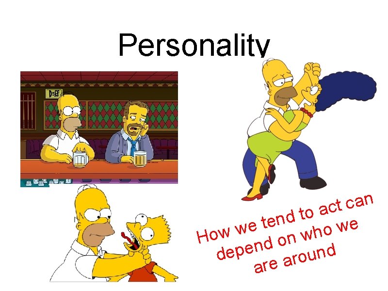 Personality n a c t c a o t d n e t e