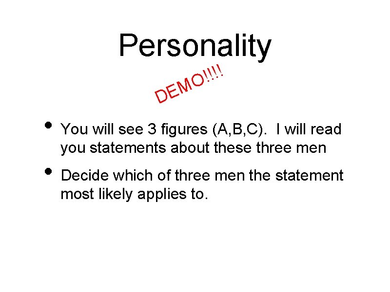 Personality !! ! ! O M E D • You will see 3 figures