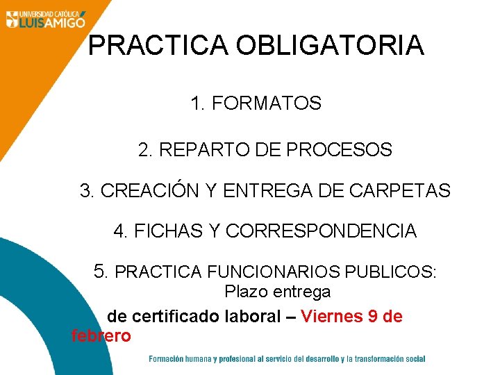 PRACTICA OBLIGATORIA 1. FORMATOS 2. REPARTO DE PROCESOS 3. CREACIÓN Y ENTREGA DE CARPETAS