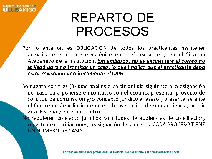 REPARTO DE PROCESOS Por lo anterior, es OBLIGACIÓN de todos los practicantes mantener actualizado