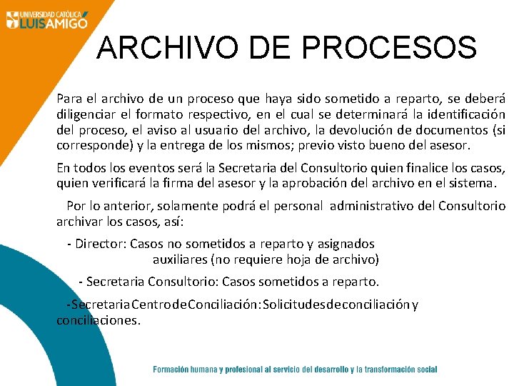 ARCHIVO DE PROCESOS Para el archivo de un proceso que haya sido sometido a