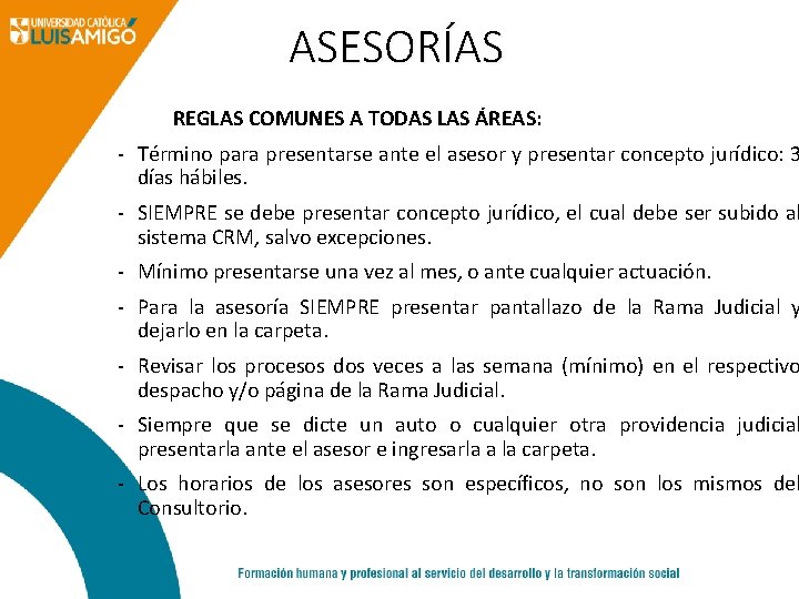 ASESORÍAS REGLAS COMUNES A TODAS LAS ÁREAS: - Término para presentarse ante el asesor