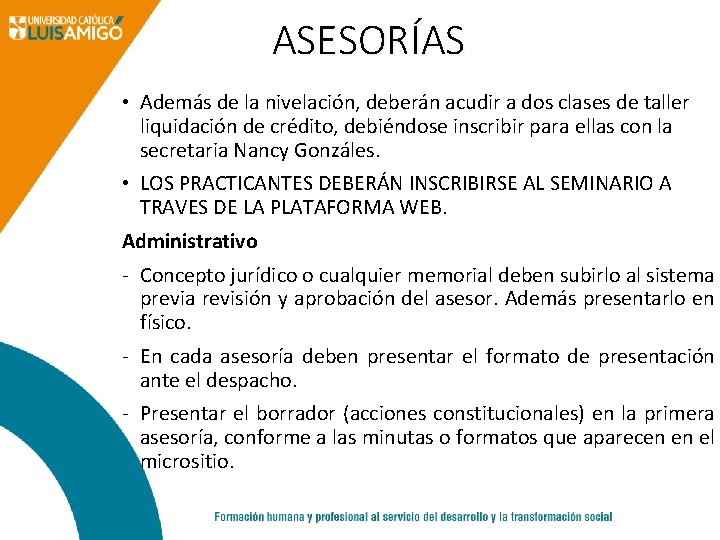 ASESORÍAS • Además de la nivelación, deberán acudir a dos clases de taller liquidación